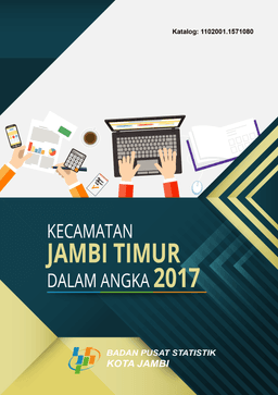 Kecamatan Jambi Timur Dalam Angka 2017